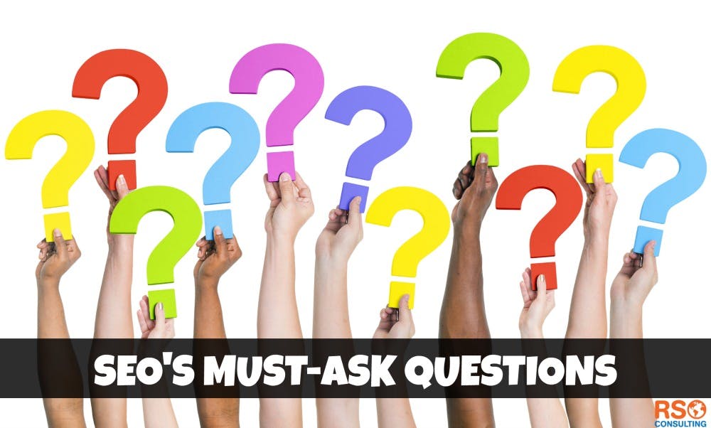 SEO Must-Ask Questions for New Consultants